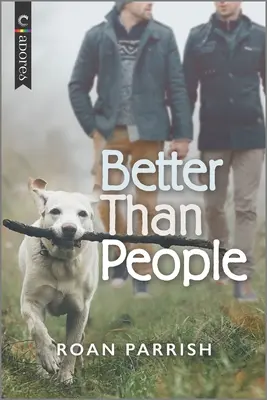 Lepšie ako ľudia: LGBTQ román - Better Than People: An LGBTQ Romance