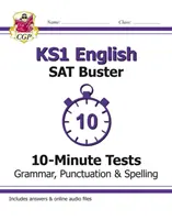 KS1 English SAT Buster 10-Minute Tests: (pre testy v roku 2022) - KS1 English SAT Buster 10-Minute Tests: Grammar, Punctuation & Spelling (for the 2022 tests)