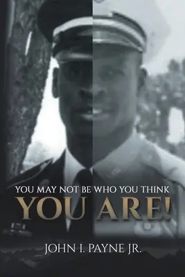 Možno nie ste tým, za koho sa považujete! - You May Not Be Who You Think You Are!