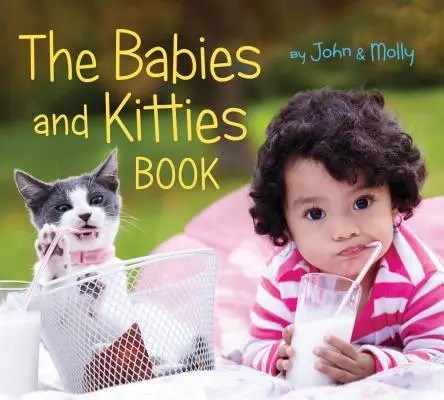 Kniha o bábätkách a mačičkách - The Babies and Kitties Book
