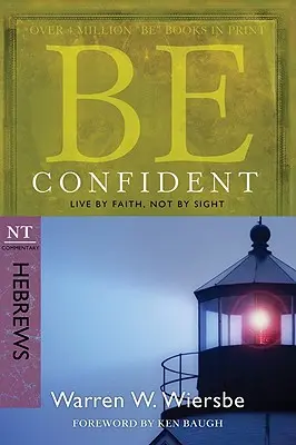Buď sebaistý (Židom): Žite vierou, nie zrakom - Be Confident (Hebrews): Live by Faith, Not by Sight