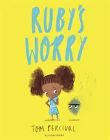 Rubyho starosti - Veľká kniha o jasných pocitoch - Ruby's Worry - A Big Bright Feelings Book