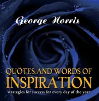 Citáty a slová inšpirácie - Stratégie úspechu na každý deň v roku - Quotes and Words of Inspiration - Strategies for Success for Every Day of the Year
