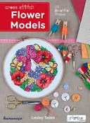 Modely kvetov vyšívané krížikom: 20 krásnych rámčekov - Cross Stitch Flower Models: 20 Beautiful Frames