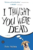 Myslel som, že si mŕtvy - I Thought You Were Dead