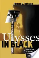 Odysseus v čiernom: Ralph Ellison, klasicizmus a afroamerická literatúra - Ulysses in Black: Ralph Ellison, Classicism, and African American Literature