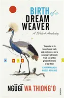 Zrodenie tkáča snov - Prebudenie spisovateľa - Birth of a Dream Weaver - A Writer's Awakening