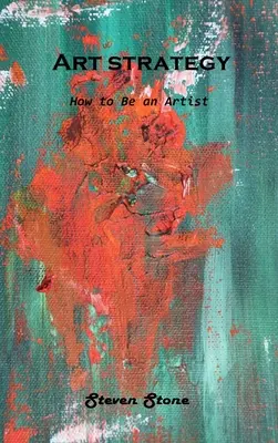 Umelecká stratégia: Ako byť umelcom - Art strategy: How to Be an Artist