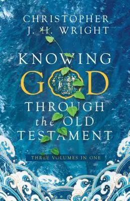 Poznávanie Boha prostredníctvom Starého zákona: Tri zväzky v jednom - Knowing God Through the Old Testament: Three Volumes in One