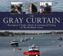Šedá opona: Vplyv tuleňov, žralokov a komerčného rybolovu na severovýchodnom pobreží - The Gray Curtain: The Impact of Seals, Sharks, and Commercial Fishing on the Northeast Coast
