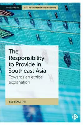 Zodpovednosť za zaopatrenie v juhovýchodnej Ázii: K etickému vysvetleniu - The Responsibility to Provide in Southeast Asia: Towards an Ethical Explanation