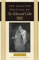Vybrané spisy sira Edwarda Cooka - The Selected Writings of Sir Edward Coke
