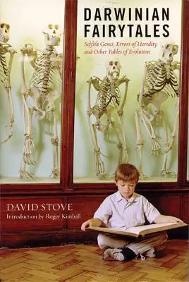 Darwinovské rozprávky: Stowallov: Sebecké gény, chyby dedičnosti a iné bájky o evolúcii - Darwinian Fairytales: Selfish Genes, Errors of Heredity and Other Fables of Evolution