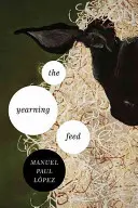 The Yearning Feed (Túžobná potrava) - The Yearning Feed