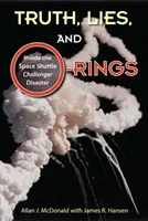 Pravda, lži a O-krúžky: Katastrofa raketoplánu Challenger - Truth, Lies, and O-Rings: Inside the Space Shuttle Challenger Disaster