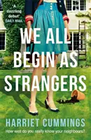 Všetci začíname ako cudzinci - napínavý román o temných tajomstvách v anglickej dedine - We All Begin As Strangers - A gripping novel about dark secrets in an English village