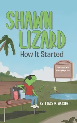 Shawn Lizard: Ako to začalo - Shawn Lizard: How It Started