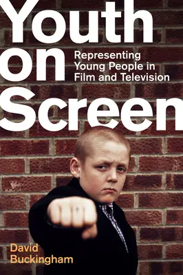 Mládež na obrazovke: Reprezentácia mladých ľudí vo filme a televízii - Youth on Screen: Representing Young People in Film and Television
