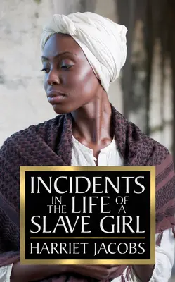Príhody zo života otrokyne - Incidents in the Life of a Slave Girl