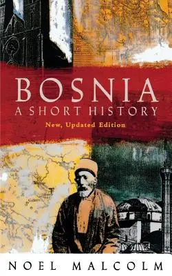 Bosna: Krátka história - Bosnia: A Short History