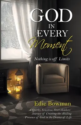Boh v každom okamihu: Nič nie je zakázané - God in Every Moment: Nothing Is off Limits