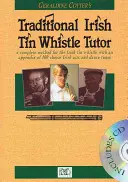 Geraldine Cotter's Traditional Irish Tin Whistle Tutor (Učebnica tradičnej írskej plechovej píšťalky) - Geraldine Cotter's Traditional Irish Tin Whistle Tutor