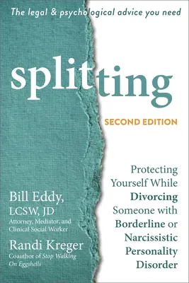 Rozdelenie: Ochrana pri rozvode s osobou s hraničnou alebo narcistickou poruchou osobnosti - Splitting: Protecting Yourself While Divorcing Someone with Borderline or Narcissistic Personality Disorder