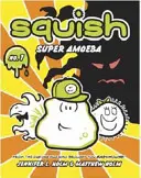 Squish: Super améba - Squish: Super Amoeba