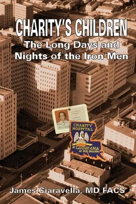 Deti charity: Dlhé dni a noci železných mužov - Charity's Children: The Long Days and Nights of the Iron Men