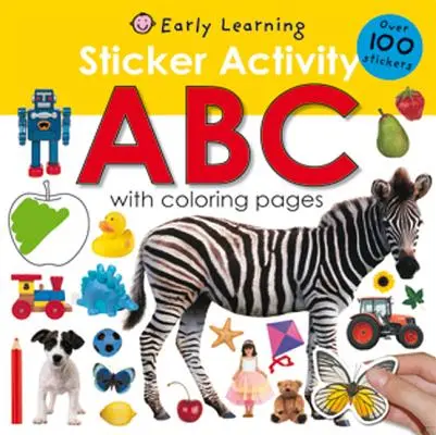 Samolepková abeceda aktivít: Viac ako 100 samolepiek s vyfarbovacími stránkami [s viac ako 100 samolepkami] - Sticker Activity ABC: Over 100 Stickers with Coloring Pages [With Over 100 Stickers]