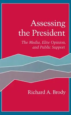 Hodnotenie prezidenta: Médiá, názor elít a podpora verejnosti - Assessing the President: The Media, Elite Opinion, and Public Support
