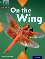 Projekt X Origins: Úroveň 5: Let: Na krídle - Project X Origins: Green Book Band, Oxford Level 5: Flight: On the Wing