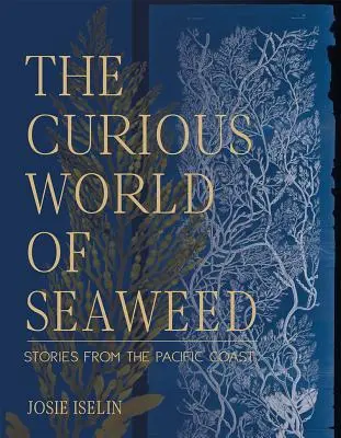 Zvedavý svet morských rias - The Curious World of Seaweed