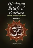Hinduistické viery a praktiky, 2: II. diel -- náboženské dejiny a filozofia - Hinduism Beliefs & Practices, 2: Volume II -- Religious History & Philosophy