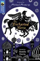 Oxford Reading Tree TreeTops Najväčšie príbehy: Oxford Level 17: The Enchanted Horse - Oxford Reading Tree TreeTops Greatest Stories: Oxford Level 17: The Enchanted Horse