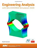 Inžinierska analýza so SOLIDWORKS Simulation 2020 - Engineering Analysis with SOLIDWORKS Simulation 2020