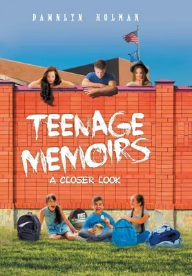 Memoáre tínedžerov: Bližší pohľad - Teenage Memoirs: A Closer Look