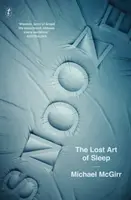 Snooze - Stratené umenie spánku - Snooze - The Lost Art of Sleep