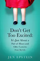 Nebuďte príliš vzrušení - Don't Get Too Excited
