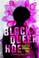 Čierna queer motyka - Black Queer Hoe