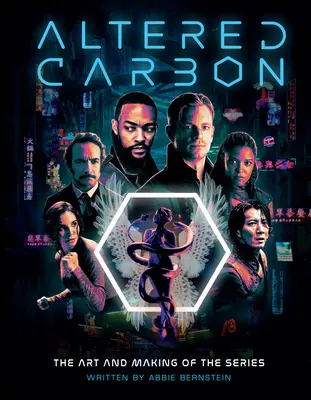 Altered Carbon: Umenie a tvorba seriálu - Altered Carbon: The Art and Making of the Series