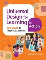 Univerzálny dizajn vzdelávania v praxi: 100 spôsobov, ako učiť všetkých žiakov - Universal Design for Learning in Action: 100 Ways to Teach All Learners