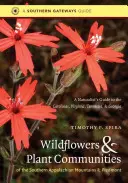 Divoké kvety a rastlinné spoločenstvá južných Apalačských hôr a Piemontu: Príručka pre prírodovedcov v Karolíne, Virgínii, Tennessee a - Wildflowers and Plant Communities of the Southern Appalachian Mountains and Piedmont: A Naturalist's Guide to the Carolinas, Virginia, Tennessee, and