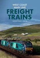 Nákladné vlaky na západnom pobreží - West Coast Main Line Freight Trains