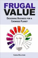 Frugal Value - Designing Business for a Crowded Planet