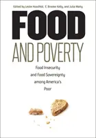Potraviny a chudoba: Potravinová neistota a potravinová nezávislosť amerických chudobných - Food and Poverty: Food Insecurity and Food Sovereignty among America's Poor