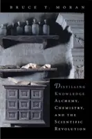 Destilácia vedomostí: Alchýmia, chémia a vedecká revolúcia - Distilling Knowledge: Alchemy, Chemistry, and the Scientific Revolution