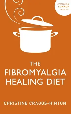 Liečebná diéta pri fibromyalgii - Fibromyalgia Healing Diet