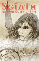 Sgiath - Amazonská kráľovná Skye - Sgiath - Amazon Queen of Skye