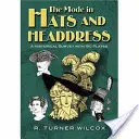 Režim v klobúkoch a pokrývkach hlavy: Historický prehľad so 198 tabuľkami - The Mode in Hats and Headdress: A Historical Survey with 198 Plates